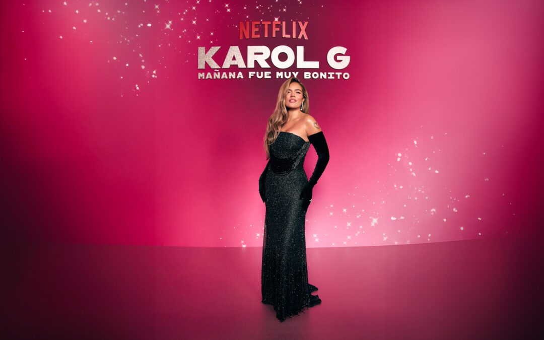 KAROL G: MAÑANA FUE MUY BONITO – NETFLIX